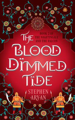 The Blood Dimmed Tide: Book II of the Nightingale and the Falcon