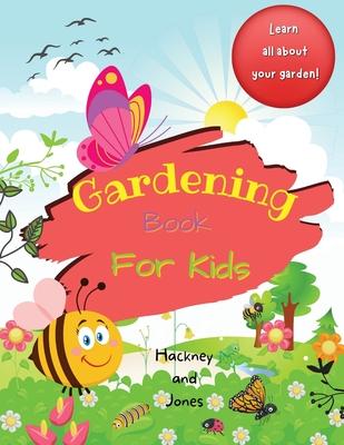 Gardening Book For Kids: A 40-page activity book for little gardeners, filled with facts and information about growing your own fruits and vege