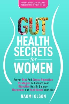 Gut Health Secrets for Women: 9 Powerful Steps To Mastering Leadership For Aspiring Female Leaders In Business; Learn How To Prepare For Leadership,