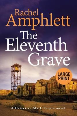 The Eleventh Grave: A Detective Mark Turpin crime thriller (large print)