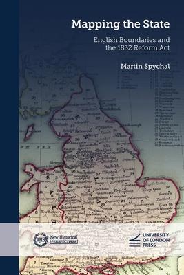 Mapping the State: English Boundaries and the 1832 Reform Act