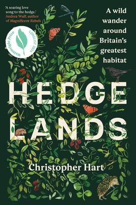 Hedgelands [Us Edition]: A Wild Wander Around Britain's Greatest Habitat