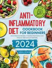 Anti - Inflammatory Diet Cookbook for Beginners: Savor Balanced Recipes to Soothe Inflammation and Enhance Well-being [IV EDITION] Subscription