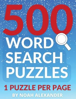 500 Word Search Puzzles: 1 Puzzle Per Page