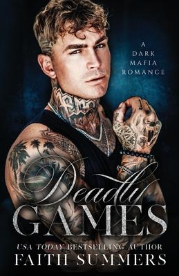 Deadly Games: A Dark Mafia Romance