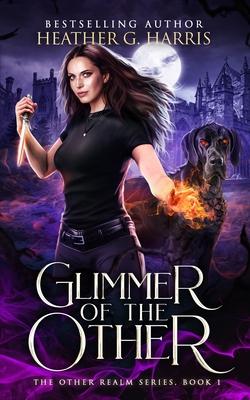 Glimmer of The Other: An Urban Fantasy Novel