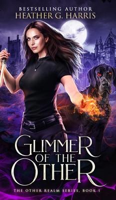 Glimmer of The Other: An Urban Fantasy Novel