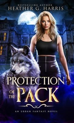 Protection of the Pack: An Urban Fantasy Novel