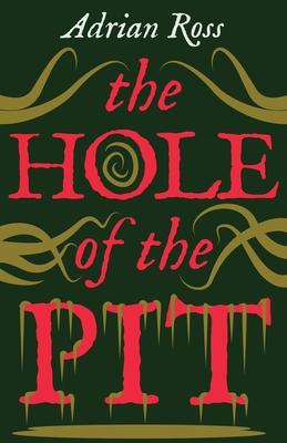 The Hole of the Pit: The Lost Classic of Weird Fiction