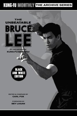 The Unbeatable Bruce Lee (Kung-Fu Monthly Archive Series) 2023 Re-issue Mono Edition