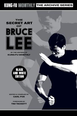 The Secret Art of Bruce Lee (Kung-Fu Monthly Archive Series 2022 Re-Issue) Mono