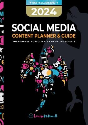 2024 Social Media Content Planner & Guide for Coaches, Consultants & Online Experts