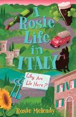 A Rosie Life In Italy: Why Are We Here? Subscription