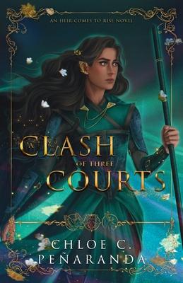 A Clash of Three Courts: An Heir Comes to Rise Book 4