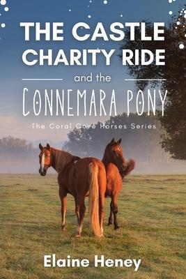 The Castle Charity Ride and the Connemara Pony - The Coral Cove Horses Series Subscription