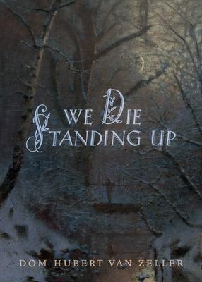 We Die Standing Up