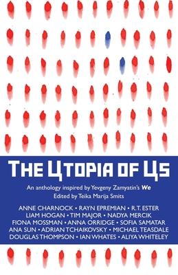 The Utopia of Us: An anthology inspired by Yevgeny Zamyatin's We