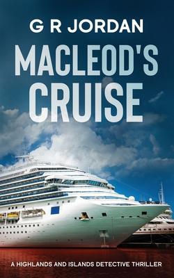 Macleod's Cruise: A Highlands and Islands Detective Thriller