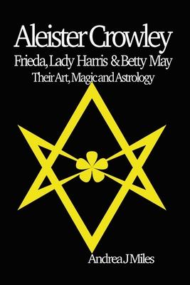 Aleister Crowley, Frieda, Lady Harris & Betty May