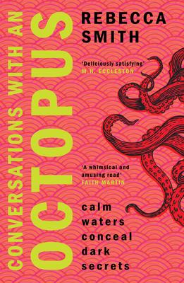 Conversations with an Octopus: An Addictive and Cosy Crime Novel about Female Rage