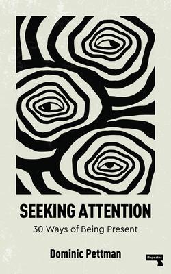 Seeking Attention: 30 Ways of Being Present Subscription