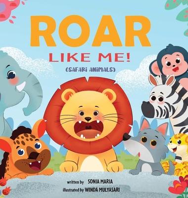 Roar Like Me!: Safari Animals