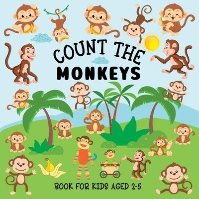 Count The Monkeys: Book For Kids Aged 2-5