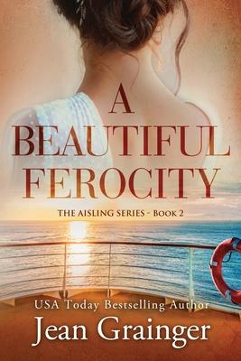 A Beautiful Ferocity: The Aisling Series - Book 2