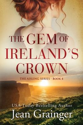 The Gem of Irelands Crown: The Aisling Series - Book 4