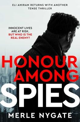 Honour Among Spies: An International Spy Thriller of Mossad Secrets, Russian Espionage and Terror on a Global Scale Subscription