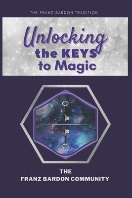 Unlocking the Keys to Magic: A Conversation with Franz Bardon Practitioners