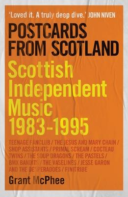 Postcards from Scotland: Scottish Independent Music 1983-1995 Subscription