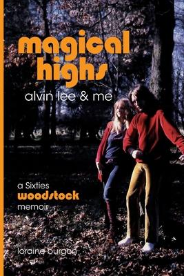 Magical Highs - Alvin Lee and Me