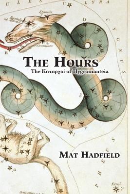 The Hours: The &#922;&#945;&#964;&#945;&#961;&#967;&#945;&#943; of Hygromanteia