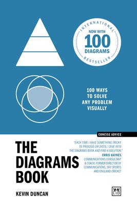 The Diagrams Book 10th Anniversary Edition: 100 Ways to Solve Any Problem Visually