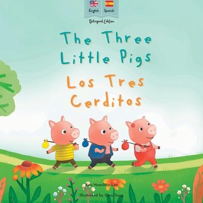 The Three Little Pigs Los Tres Cerditos: Bilingual Spanish & English book for children (Bilingual Spanish fairy tales)