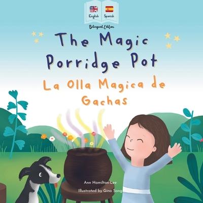 The Magic Porridge Pot - La Olla Mgica de Gachas: Bilingual Spanish & English book for children (Bilingual Spanish - English Fairy Tales) Subscription