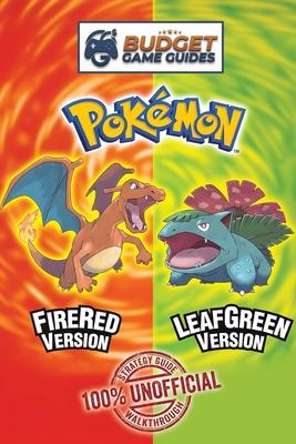 Pokemon FireRed and LeafGreen Strategy Guidebook: Affordable & Unofficial Strategy Guide Walkthroughs Subscription