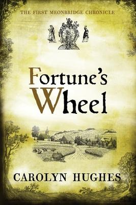 Fortune's Wheel: The First Meonbridge Chronicle