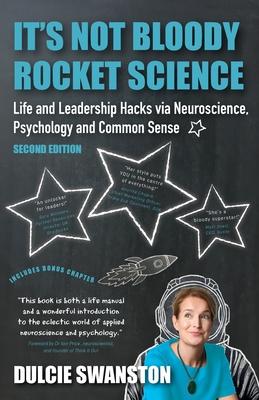 It's Not Bloody Rocket Science: Life and Leadership Hacks via Neuroscience, Psychology and Common Sense - Second Edition: Life and Leadership Hacks vi