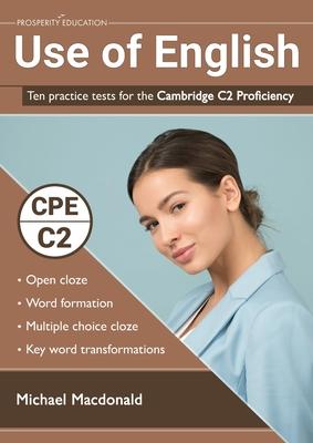 Use of English: Ten practice tests for the Cambridge C2 Proficiency