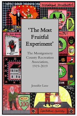 'The Most Fruitful Experiment': The Montgomery County Recreation Association, 1919-2019 Subscription