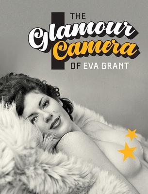 The Glamour Camera of Eva Grant