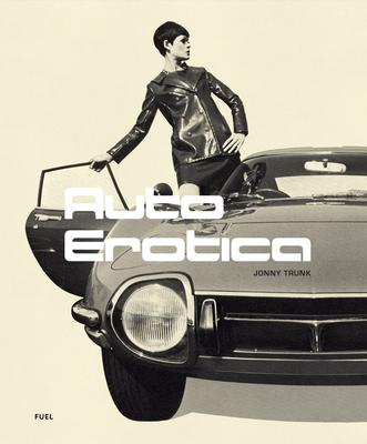 Auto Erotica: A Grand Tour Through Classic Car Brochures of the 1960s to 1980s