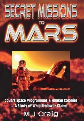 Secret Missions to Mars: Covert Space Programmes & Human Colonies - A Study of Whistleblower Claims Subscription