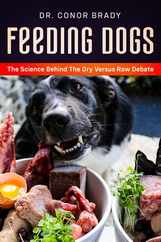 Feeding Dogs Dry Or Raw? The Science Behind The Debate Subscription