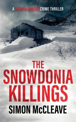 The Snowdonia Killings: A Snowdonia Murder Mystery