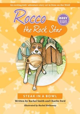 Rocco the Rock Star Steak in a Bowl: Children's Beginner Reader, Dog Adventure Stories, Ages 5-8