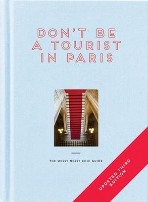 Don't Be a Tourist in Paris: The Messy Nessy Chic Guide Subscription