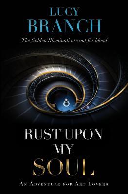 Rust Upon My Soul: An Adventure for Art Lovers